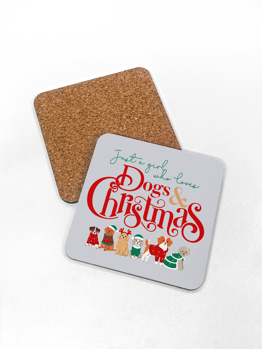 Just A Girl Who Loves Dogs & Christmas Coaster