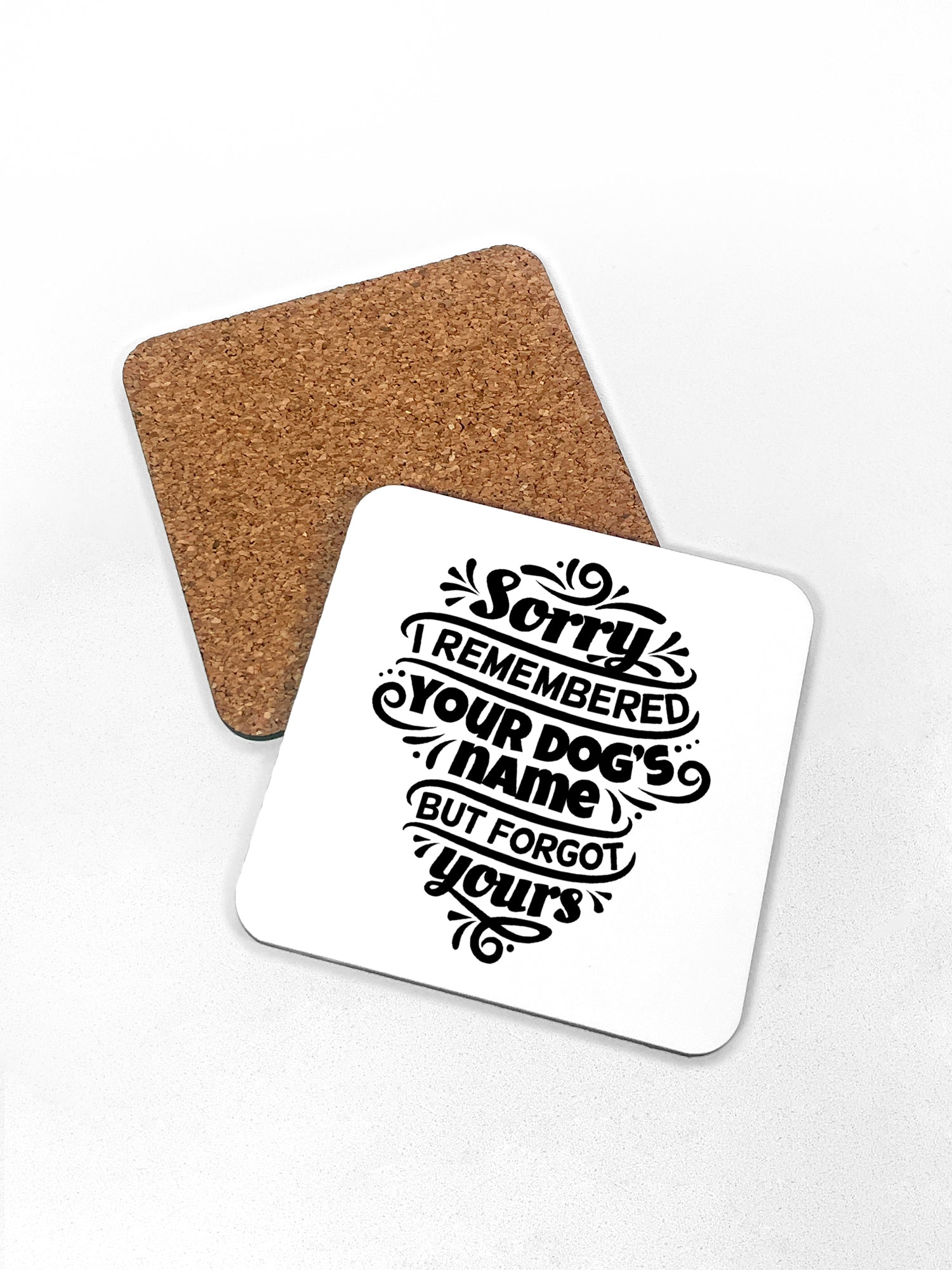 Sorry I Forgot Your Name Coaster