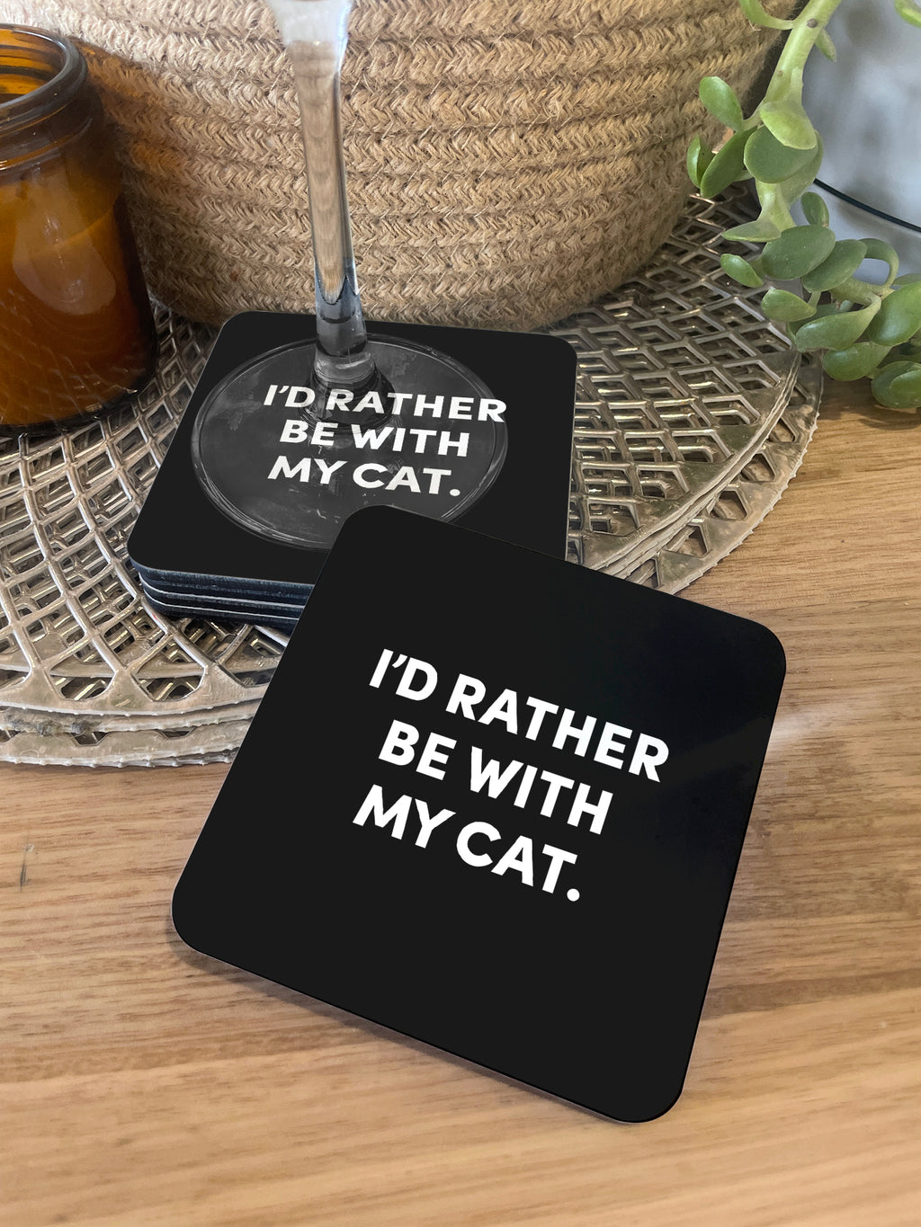 I'd Rather Be With My Cat. Coaster