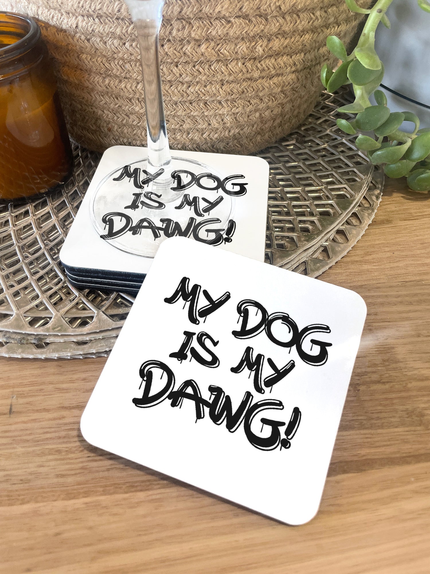 My Dog Is My Dawg! Coaster