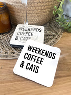 Weekends Coffee & Cats Coaster