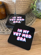 In My Vet Med Era Coaster