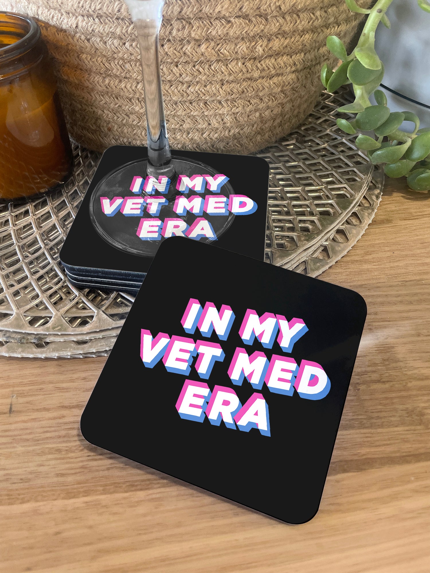In My Vet Med Era Coaster