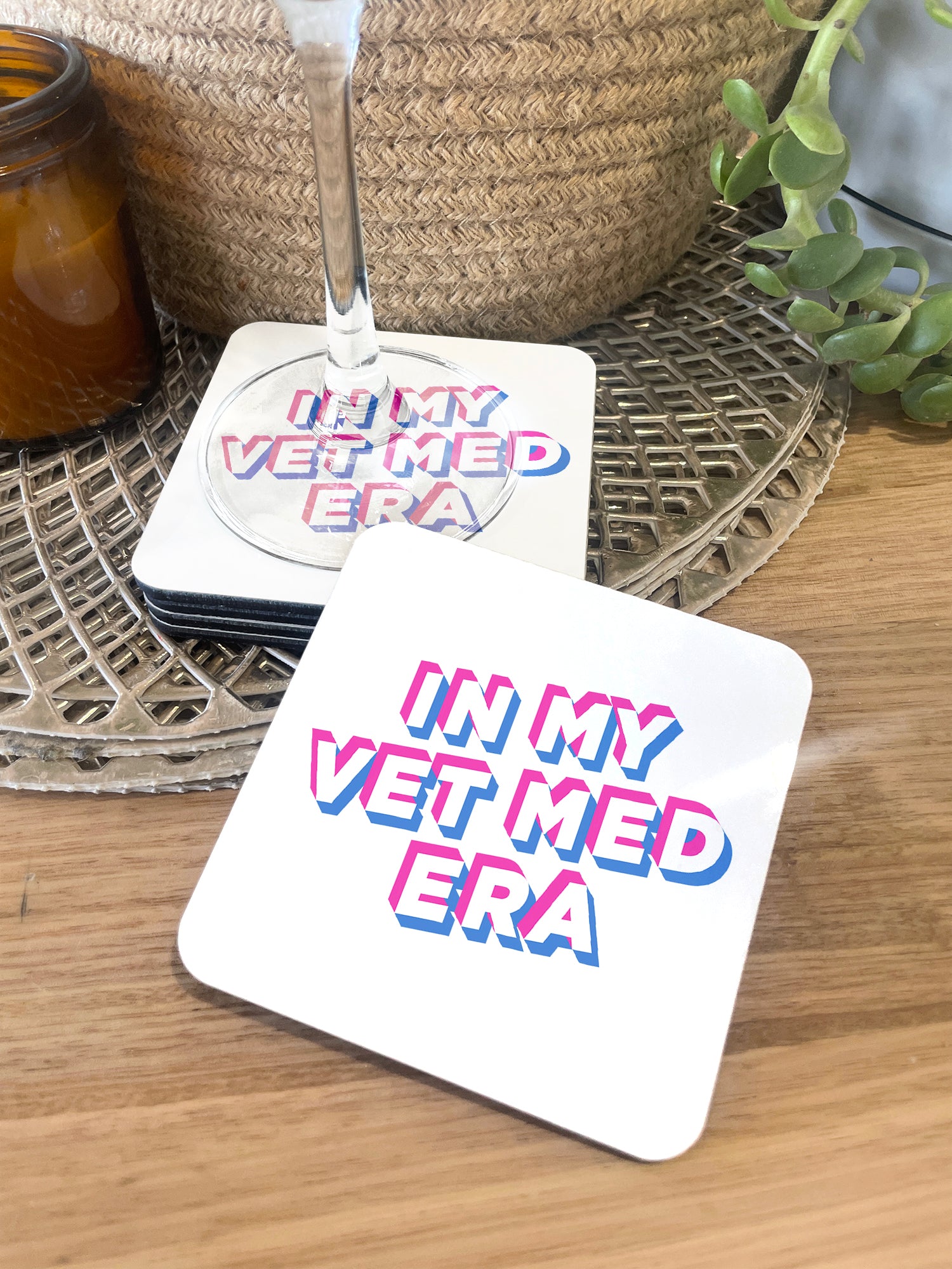 In My Vet Med Era Coaster