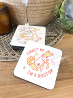 Trust Me I'm A Dogtor Coaster