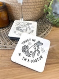 Trust Me I'm A Dogtor Coaster