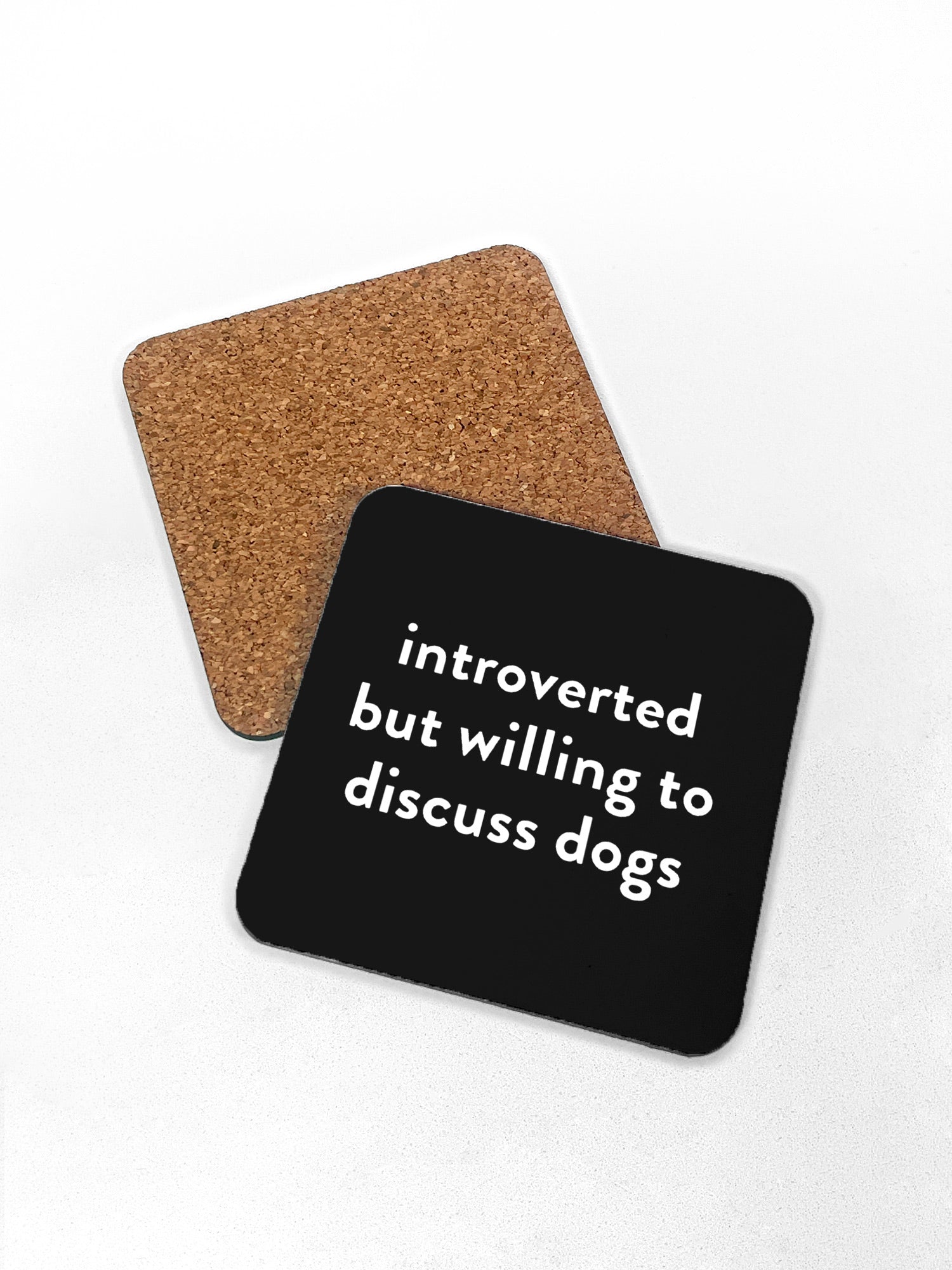 Introverted But Willing To Discuss Dogs Coaster