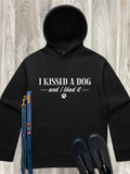 I Kissed A Dog And I Liked It Men's Comfort Hood