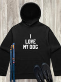 I Love My Dog Men's Comfort Hood