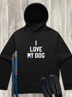 I Love My Dog Men's Comfort Hood