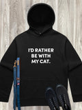 I'd Rather Be With My Cat. Men's Comfort Hood