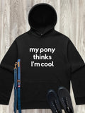 My Pony Thinks I'm Cool Men's Comfort Hood