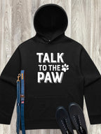Talk To The Paw Men's Comfort Hood