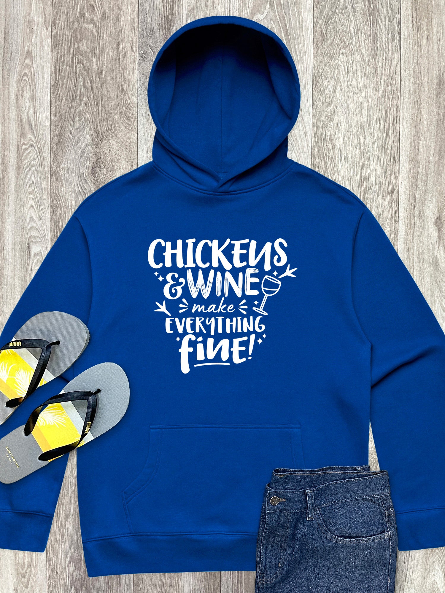 Chickens & Wine Make Everything Fine Men's Comfort Hood