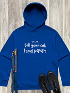 Tell Your Cat I Said pspsps Men's Comfort Hood