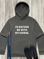 I'd Rather Be With My Horse. Men's Comfort Hood