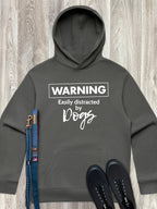 Warning. Easily Distracted By Dogs Men's Comfort Hood