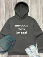 My Dog Thinks I'm Cool Men's Comfort Hood