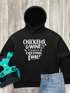 Chickens & Wine Make Everything Fine Women's Comfort Hood