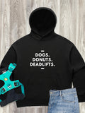 Dogs. Donuts. Deadlifts. Women's Comfort Hood