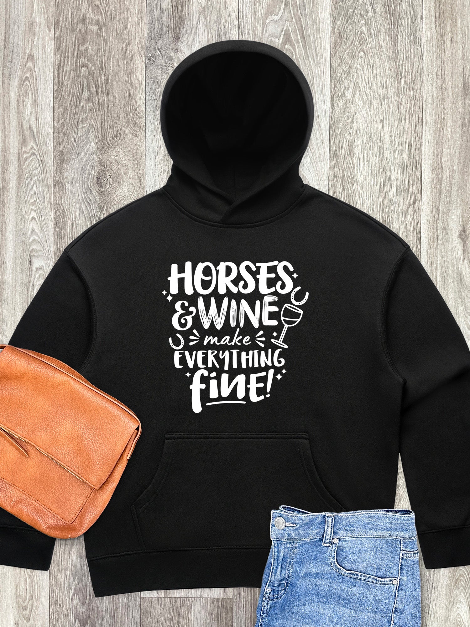 Horses & Wine Make Everything Fine Women's Comfort Hood