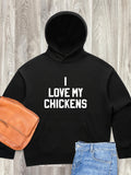 I Love My Chickens Women's Comfort Hood