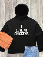 I Love My Chickens Women's Comfort Hood