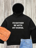 I'd Rather Be With My Horse. Women's Comfort Hood
