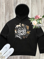 Who Let The Dogs Out? Women's Comfort Hood