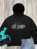 Life Is Ruff Women's Comfort Hood