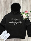 Life Is Better In Riding Boots Women's Comfort Hood