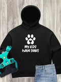 My Kids Have Paws Women's Comfort Hood