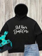 Pet Hair Don't Care Women's Comfort Hood