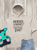 Horses & Wine Make Everything Fine Women's Comfort Hood