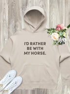 I'd Rather Be With My Horse. Women's Comfort Hood