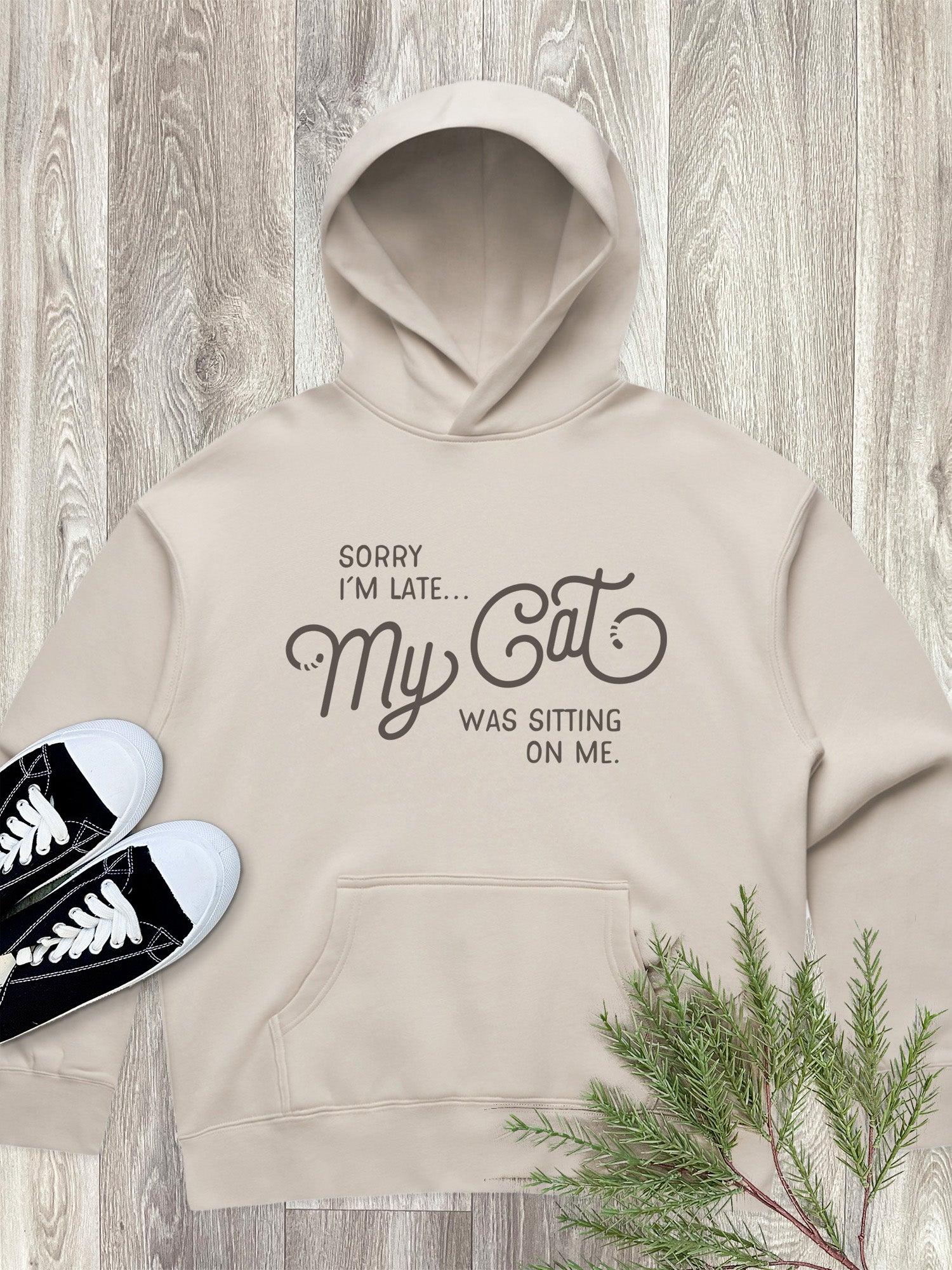 Sorry I'm Late My Cat Was Sitting On Me Women's Comfort Hood
