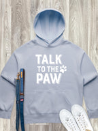 Talk To The Paw Women's Comfort Hood