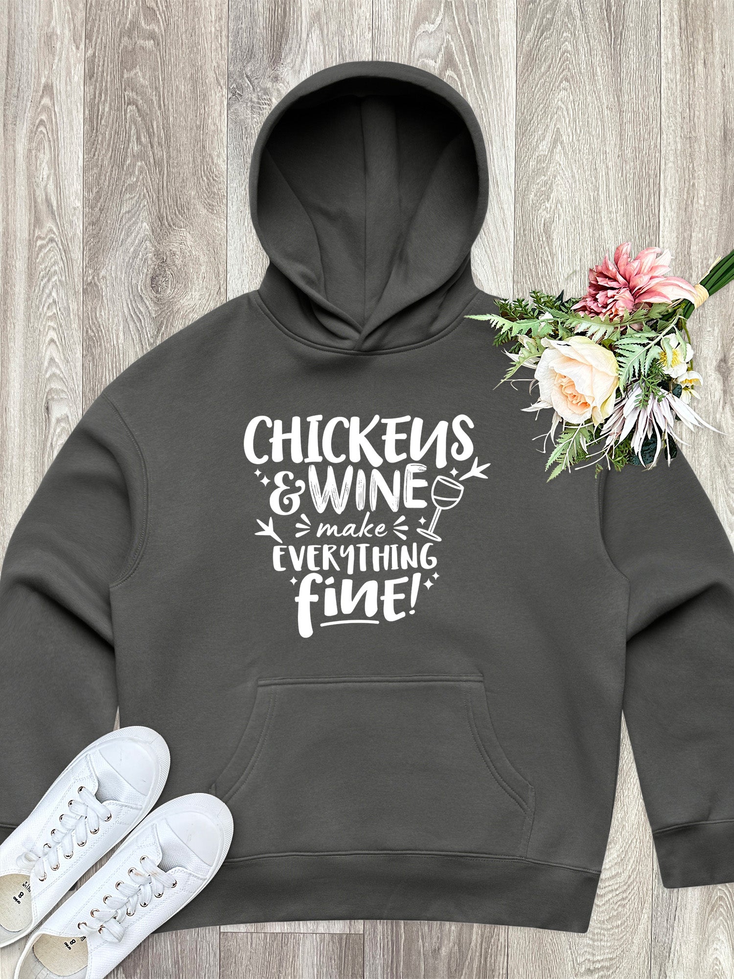 Chickens & Wine Make Everything Fine Women's Comfort Hood