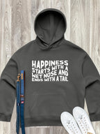 Happiness Starts With A Wet Nose And Ends With A Tail Women's Comfort Hood