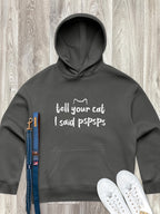 Tell Your Cat I Said pspsps Women's Comfort Hood