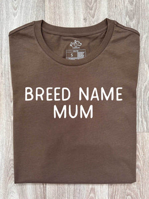 Customisable Breed Mum Ava Women's Regular Fit Tee
