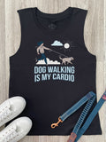 Dog Walking Is My Cardio Marley Tank