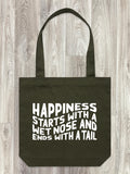 Happiness Starts With A Wet Nose And Ends With A Tail Edith Tote Bag