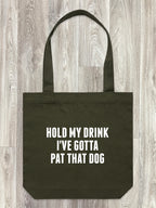 Hold My Drink I've Gotta Pat That Dog Edith Tote Bag