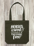 Horses & Wine Make Everything Fine Edith Tote Bag