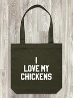 I Love My Chickens Edith Tote Bag