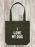 I Love My Dog Edith Tote Bag