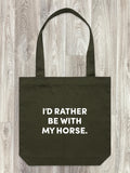 I'd Rather Be With My Horse. Edith Tote Bag
