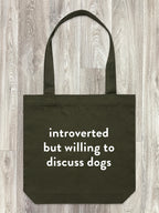 Introverted But Willing To Discuss Dogs Edith Tote Bag