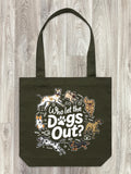 Who Let The Dogs Out? Edith Tote Bag
